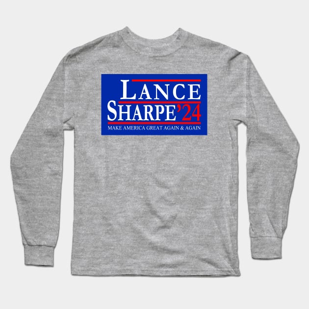 Lance Sharpe 2024 Make America Great Again and Again Long Sleeve T-Shirt by Electrovista